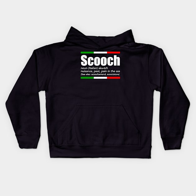 Scooch Italian Slang English Meaning Sayings Italy Kids Hoodie by Weirdcore